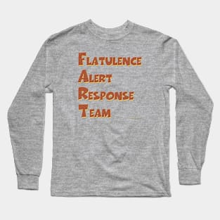 Flatulence Alert Response Team Long Sleeve T-Shirt